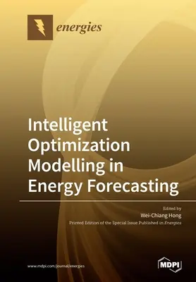Intelligente Optimierungsmodellierung in der Energieprognose - Intelligent Optimization Modelling in Energy Forecasting