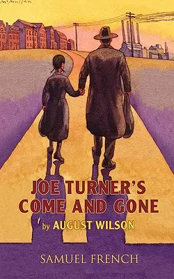 Joe Turners Come and Gone - Joe Turner's Come and Gone