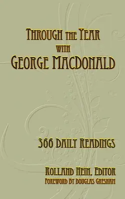 Mit George MacDonald durch das Jahr: 366 tägliche Lesungen - Through the Year with George MacDonald: 366 Daily Readings