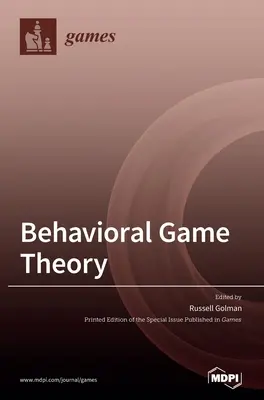 Verhaltensbasierte Spieltheorie - Behavioral Game Theory