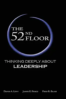 Der 52. Stock: Tiefes Nachdenken über Leadership - The 52nd Floor: Thinking Deeply about Leadership