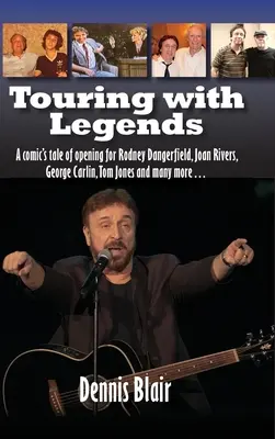 Auf Tournee mit Legenden (gebunden): Die Geschichte eines Komikers, der für Rodney Dangerfield, Joan Rivers, George Carlin, Tom Jones und viele andere auftrat... - Touring with Legends (hardback): A comic's tale of opening for Rodney Dangerfield, Joan Rivers, George Carlin, Tom Jones and many more...