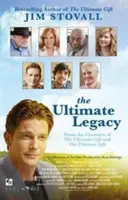 Das ultimative Vermächtnis: Von den Schöpfern der ultimativen Gabe und des ultimativen Lebens - The Ultimate Legacy: From the Creators of the Ultimate Gift and the Ultimate Life