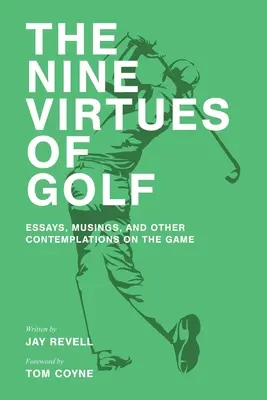 Die neun Tugenden des Golfsports: Essays, Betrachtungen und andere Überlegungen zum Spiel - The Nine Virtues of Golf: Essays, Musings, and Other Contemplations On the Game