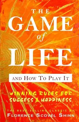 Das Spiel des Lebens und wie man es spielt - The Game of Life And How To Play It