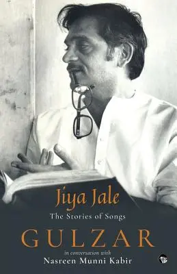 Jiya Jale: Die Geschichten der Lieder - Jiya Jale: The Stories of Songs