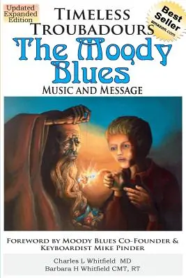 Zeitlose Troubadoure: Die Musik und Botschaft der Moody Blues - Timeless Troubadours: The Moody Blues Music and Message