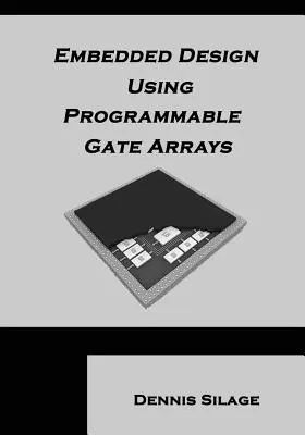 Eingebetteter Entwurf mit programmierbaren Gate-Arrays - Embedded Design Using Programmable Gate Arrays