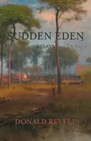 Plötzliches Eden: Aufsätze - Sudden Eden: Essays