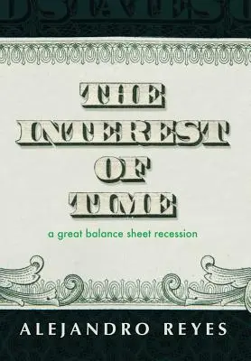 Die Zinsen der Zeit: Eine große Bilanz-Rezession - The Interest of Time: A Great Balance Sheet Recession