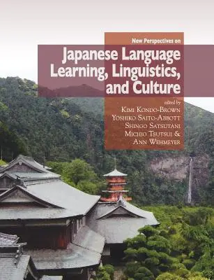 Neue Perspektiven für das Erlernen der japanischen Sprache, Linguistik und Kultur - New Perspectives on Japanese Language Learning, Linguistics, and Culture