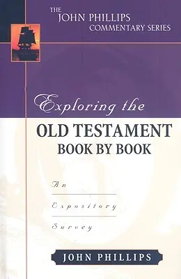 Das Alte Testament Buch für Buch erforschen: Ein Überblick über die Bibel - Exploring the Old Testament Book by Book: An Expository Survey