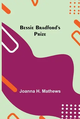 Bessie Bradfords Preis - Bessie Bradford's Prize