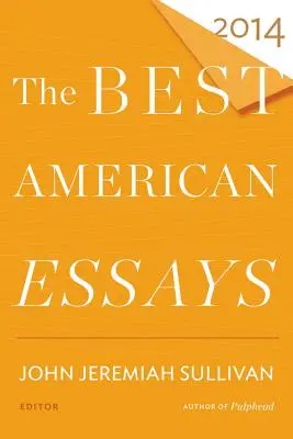 Die besten amerikanischen Essays 2014 - The Best American Essays 2014