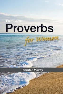 Glaubensweg: Sprüche für Frauen - Faith Walk: Proverbs for Women