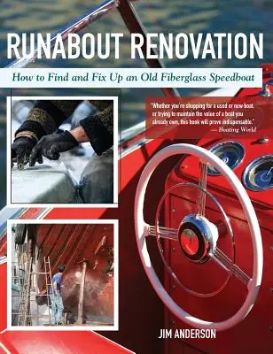 Runabout-Renovierung: Wie man ein altes Glasfaserschnellboot findet und instand setzt - Runabout Renovation: How to Find and Fix Up and Old Fiberglass Speedboat