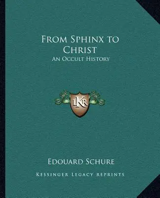 Von Sphinx bis Christus: Eine okkulte Geschichte - From Sphinx to Christ: An Occult History