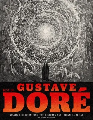 Best of Gustave Dor Band 1: Illustrationen des vielseitigsten Künstlers der Geschichte - Best of Gustave Dor Volume 1: Illustrations from History's Most Versatile Artist