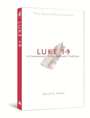 Lukas 1-9: Ein Kommentar in wesleyanischer Tradition - Luke 1-9: A Commentary in the Wesleyan Tradition