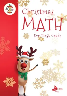 Weihnachtsmathematik für die erste Klasse, abgestimmt auf die Common Core State Standards Initiative - Christmas Math for First Grade Aligned to the Common Core State Standards Initiative