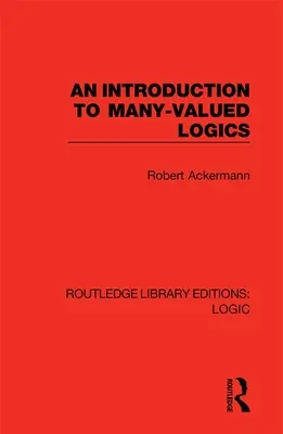 Eine Einführung in die mehrwertige Logik - An Introduction to Many-Valued Logics