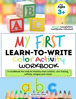 My First Learn to Write Color Activity Workbook: Ein Arbeitsbuch für Kinder zum Üben von Stiftkontrolle, Linien nachzeichnen, Buchstaben, Formen und mehr! (Kinder-Malbuch A - My First Learn to Write Color Activity Workbook: A Workbook For Kids to Practice Pen Control, Line Tracing, Letters, Shapes and More! (Kids coloring A