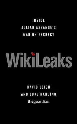 Wikileaks: Einblicke in Julian Assanges Krieg gegen die Geheimhaltung - Wikileaks: Inside Julian Assange's War on Secrecy