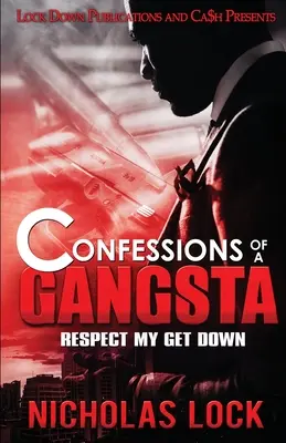 Bekenntnisse eines Gangstars: Respekt vor meinem Get Down - Confessions of a Gangsta: Respect my Get Down