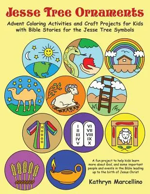 Jesse Tree Ornaments: Adventliche Mal- und Bastelprojekte für Kinder mit Bibelgeschichten zu den Jesse-Baum-Symbolen - Jesse Tree Ornaments: Advent Coloring Activities and Craft Projects for Kids with Bible Stories for the Jesse Tree Symbols