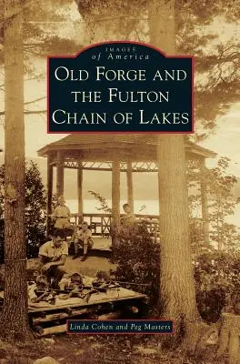 Old Forge und die Fulton-Seenkette - Old Forge and the Fulton Chain of Lakes