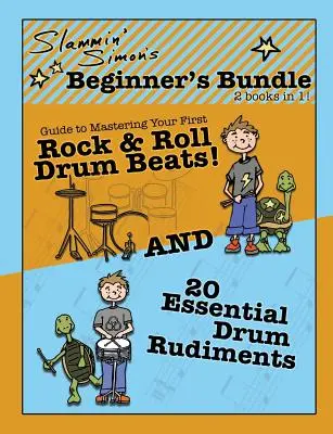 Slammin' Simon's Beginner's Bundle: 2 Bücher in 1! Anleitung zum Beherrschen der ersten Rock & Roll Drum Beats UND 20 Essential Drum Rudiments - Slammin' Simon's Beginner's Bundle: 2 books in 1!: Guide to Mastering Your First Rock & Roll Drum Beats AND 20 Essential Drum Rudiments