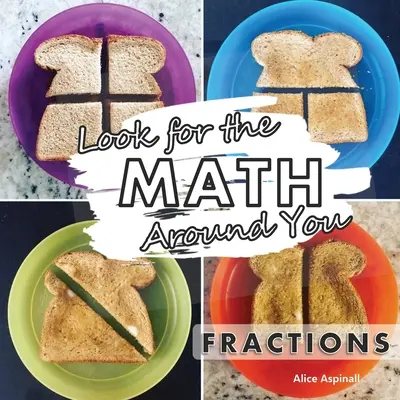 Suchen Sie die Mathematik um Sie herum: Brüche - Look for the Math Around You: Fractions