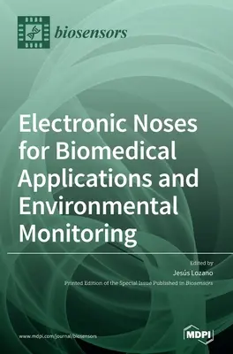 Elektronische Nasen für biomedizinische Anwendungen und Umweltüberwachung - Electronic Noses for Biomedical Applications and Environmental Monitoring