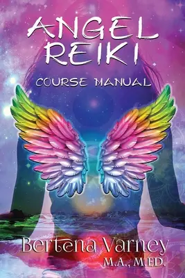 Engel-Reiki: Kurs-Handbuch - Angel Reiki: Course Manual