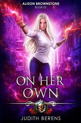 Auf sich allein gestellt: Ein Urban-Fantasy-Action-Abenteuer - On Her Own: An Urban Fantasy Action Adventure