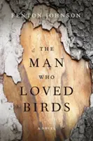 Der Mann, der die Vögel liebte - The Man Who Loved Birds