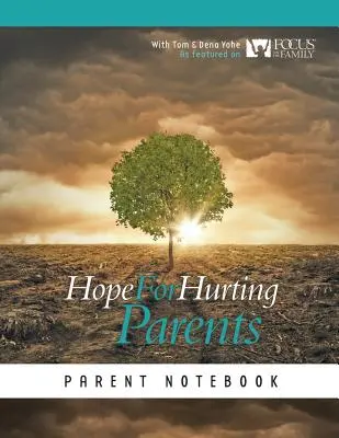 Hoffnung für verletzte Eltern Elternheft - Hope for Hurting Parents Parent Notebook