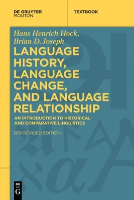 Sprachgeschichte, Sprachwandel und Sprachverwandtschaft: Eine Einführung in die historische und vergleichende Sprachwissenschaft - Language History, Language Change, and Language Relationship: An Introduction to Historical and Comparative Linguistics