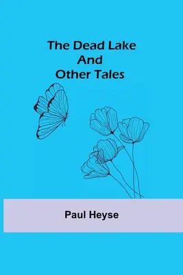 Der tote See und andere Erzählungen - The Dead Lake and Other Tales