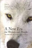 Eine neue Ära für Wölfe und Menschen: Wolfserholung, menschliche Einstellungen und Politik - A New Era for Wolves and People: Wolf Recovery, Human Attitudes, and Policy