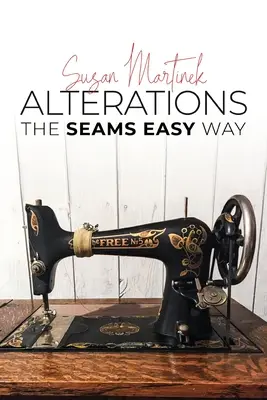 Änderungen: Nähen leicht gemacht (Neue Ausgabe) - Alterations: The Seams Easy Way (New Edition)