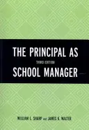 Der Schulleiter als Schulmanager, 3. Auflage - The Principal as School Manager, 3rd Edition