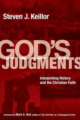 Gottes Urteile: Die Auslegung der Geschichte und der christliche Glaube - God's Judgments: Interpreting History and the Christian Faith
