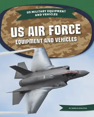 Ausrüstung und Fahrzeuge der US-Luftwaffe - US Air Force Equipment and Vehicles