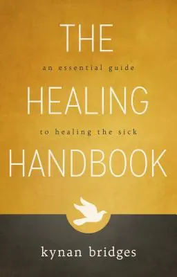 Das Heilungshandbuch: Ein grundlegender Leitfaden zur Heilung von Kranken - The Healing Handbook: An Essential Guide to Healing the Sick