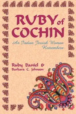 Rubin von Cochin: Eine indisch-jüdische Frau erinnert sich - Ruby of Cochin: An Indian Jewish Woman Remembers