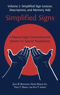 Vereinfachte Gebärden: Ein Handbuch zum Gebärdenkommunikationssystem für besondere Bevölkerungsgruppen, Band 2 - Simplified Signs: A Manual Sign-Communication System for Special Populations, Volume 2