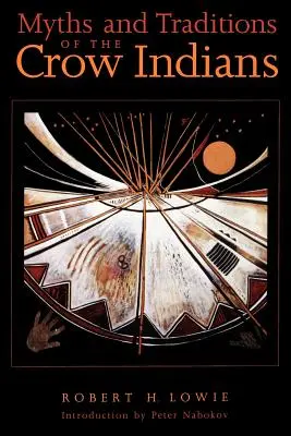 Mythen und Traditionen der Crow-Indianer - Myths and Traditions of the Crow Indians