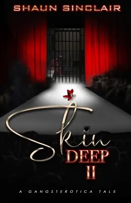 Skin Deep 2: Eine Gangsterotica-Erzählung - Skin Deep 2: A Gangsterotica Tale