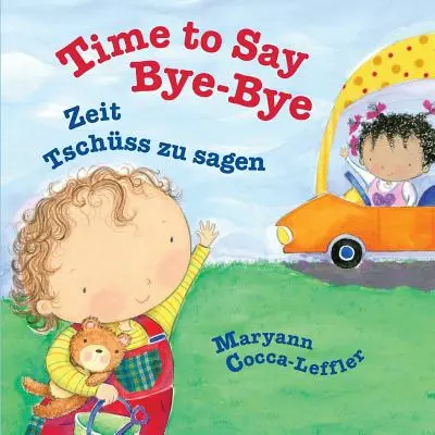 Time to Say Bye-Bye: Zeit Tschüss zu sagen: Babl Kinderbücher auf Deutsch und Englisch - Time to Say Bye-Bye: Zeit Tschss zu sagen: Babl Children's Books in German and English